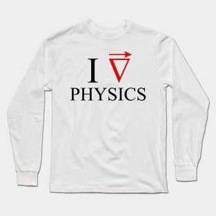 I love Physics Long Sleeve T-Shirt